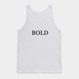 BOLD Tank Top